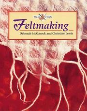 Cover of: Feltmaking (Art of Crafts)
