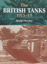 Cover of: The British tanks, 1915-19 by David Fletcher