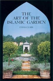 Cover of: The Art of the Islamic Garden by Emma Clark