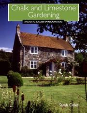 Cover of: Chalk and Limestone Gardening: A Guide to Success on Alkaline Soils