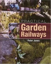 Cover of: Practical Garden Railways | Peter Jones