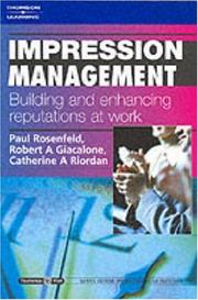 Cover of: Impression Management: Building and Enhancing Reputations at Work by Paul Rosenfeld, Robert A. Giacalone, Catherine Riordan