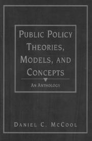 Cover of: Public policy theories, models, and concepts: an anthology