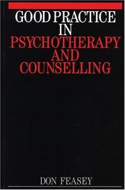 Cover of: Good Practice in Psychotherapy and Counselling: The Exceptional Relationship