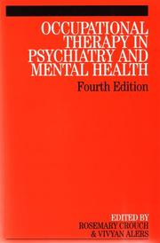 Occupational therapy in psychiatry and mental health by Rosemary Crouch, Vivyan Alers