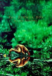 Cover of: The flower boy by Roberts, Karen