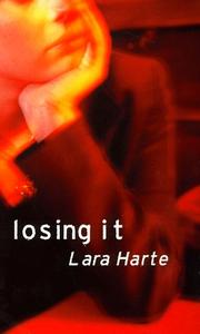 Losing it by Lara Harte