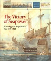 Cover of: The victory of seapower: winning the Napoleonic War, 1806-1814
