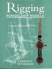The Rigging of Period Ship Models by Lennarth Petersson