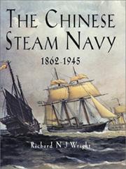 Cover of: The Chinese steam Navy 1862-1945 by Richard N. J. Wright