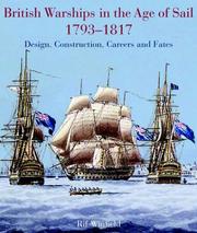 Cover of: British Warships in the Age of Sail 1793-1817: Design, Construction, Careers and Fates