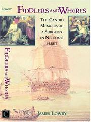 Cover of: Fiddlers And Whores: The Candid Memoirs of a Surgeon in Nelson's Fleet