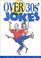 Cover of: Over 30s' Jokes (Helen Exley Giftbook) (Helen Exley Giftbook)