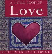 Cover of: A Little Book of Love (Helen Exley Giftbook) by Helen Exley