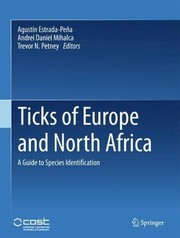 Ticks of Europe and North Africa by Agustín Estrada-Peña, Andrei Daniel Mihalca, Trevor N. Petney