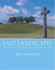 Cover of: Last Landscapes: The Architecture of the Cemetery in the West