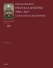 Cover of: Ilya Kabakov : Installations: Catalogue Raisonné 2000-2016