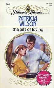 Cover of: The Gift of Loving by Patricia Wilson