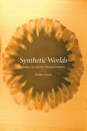 Cover of: Synthetic Worlds: Nature, Art and the Chemical Industry