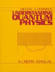 Cover of: Understanding quantum physics by Morrison, Michael A., Morrison, Michael A.