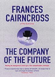 Cover of: The Company of the Future by Frances Cairncross, Frances Cairncross