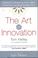 Cover of: The Art of Innovation