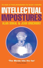 Intellectual impostures by Alan D. Sokal, Jean Bricmont