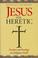 Cover of: Jesus the heretic
