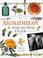 Cover of: Aromatherapy A step by step guide