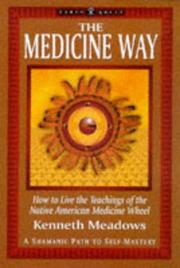 Cover of: The Medicine Way by Kenneth Meadows, Kenneth Meadows