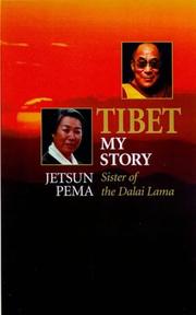 Cover of: Tibet: my story, an autobiography