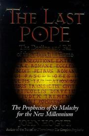 Cover of: The Last Pope: The Decline and Fall of the Church of Rome : The Prophecies of St. Malachy for the New Millennium
