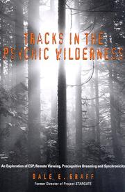 Cover of: Tracks in the psychic wilderness: an exploration of ESP, remote viewing, precognitive dreaming, and synchronicity