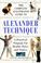 Cover of: The Complete Illustrated Guide to the Alexander Technique