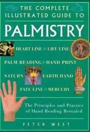Cover of: The complete illustrated guide to palmistry by West, Peter