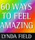 Cover of: 60 ways to feel amazing