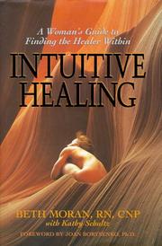 Cover of: Intuitive healing: A woman's guide to finding the healer within