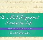 Cover of: The most important lessons in life | Rachel Chandler