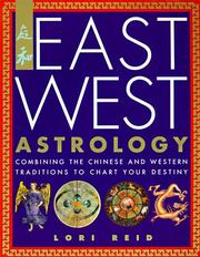 Cover of: East West astrology: combining the Chinese and Western traditions to chart your destiny