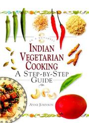 Cover of: Indian vegetarian cooking: a step-by-step guide