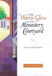 Cover of: The warm glow of the monastery courtyard: collected stories