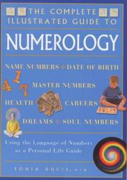 Cover of: The Complete Illustrated Guide to Numerology (The Complete Illustrated Guide Series) by Sonia Ducie