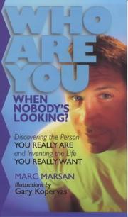 Cover of: Who Are You When Nobody's Looking? by Marc Marsan