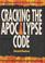 Cover of: Cracking the Apocalypse Code