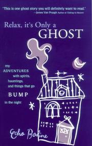 Cover of: Relax, It's Only  A Ghost by Echo L. Bodine, Echo Bodine