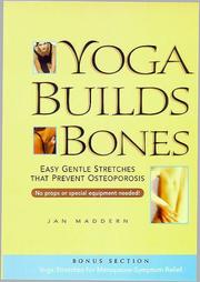 Cover of: Yoga Builds Bones by Jan Maddern, Jan Maddern