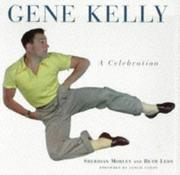 Cover of: Gene Kelly by Sheridan Morley, Ruth Leon, Leslie Caron