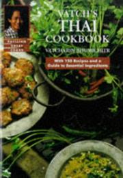 Cover of: Vatch's Thai Cookbook (Great Cooks) by Vatcharin Bhumichitr.