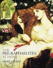 Cover of: The Pre-Raphaelites at Home by Pamela Todd