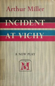 Cover of: Incident at Vichy: a play.